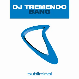 Bang by DJ Tremendo