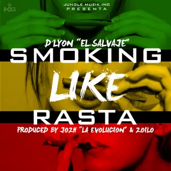 Smoking Like Rasta by D'Lyon El Salvaje