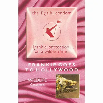 Wildlife (Cassetted) by Frankie Goes To Hollywood