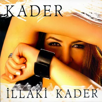 İllaki Kader by Kader