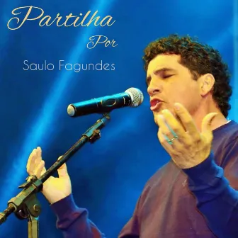 Partilha by Saulo Fagundes