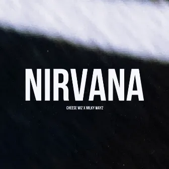 Nirvana by Cheese Wiz