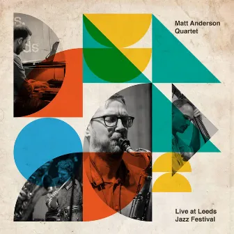 Live at Leeds Jazz Festival by Matt Anderson Quartet