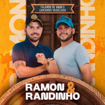 Falando de Amor e Cantando Vaquejada by Ramon e Randinho