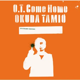 O.T. Come Home by Tamio Okuda