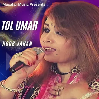 Tol Umar by Noor Jahan