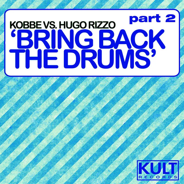 Bring Back The Drums - Javier Medina Remix