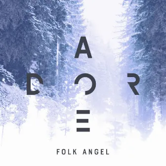 Adore - Christmas Songs, Vol. 9 by Folk Angel