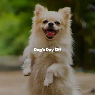 Dog's Day Off by Musica para Perros