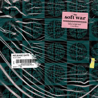 The Soft War by Love Glove