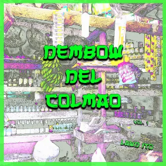 Dembow del Colmao, Vol. 1 by Lawd Ito