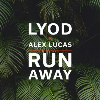 Run Away by LYOD