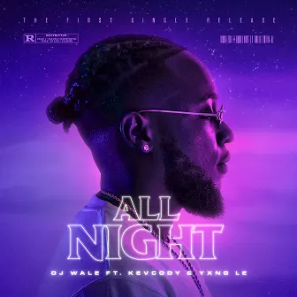 All Night by DJ Wale