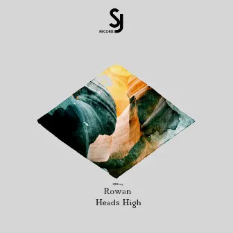 Heads High EP by Rowan