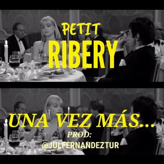 Una Vez Más... by Petit Ribery