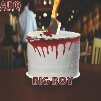 Big Boy by Auto