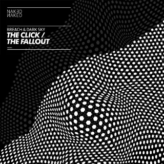 The Click / Fallout by Dark Sky