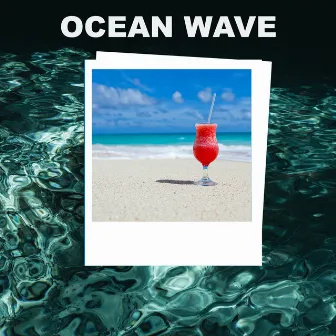 Ocean Wave by Ocean Wave