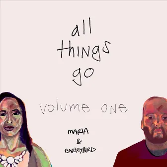 All Things Go (Volume One) by Maria