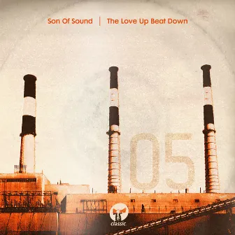 The Love Up Beat Down by Son of Sound