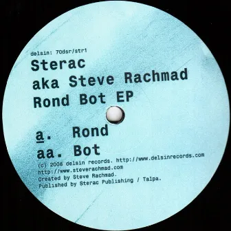 Rond Bot EP by Steve Rachmad