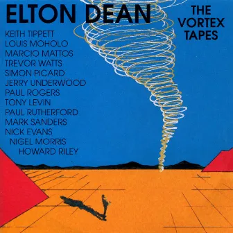 The Vortex Tapes by Elton Dean