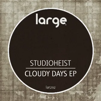 Cloudy Days EP by Studioheist