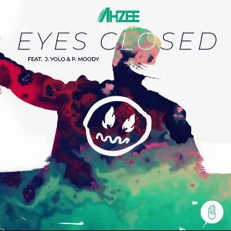 Eyes Closed (feat. J. Yolo & P. Moody) by Ahzee