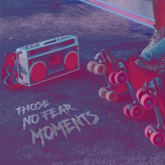 Those no fear moments by Juan Nolag