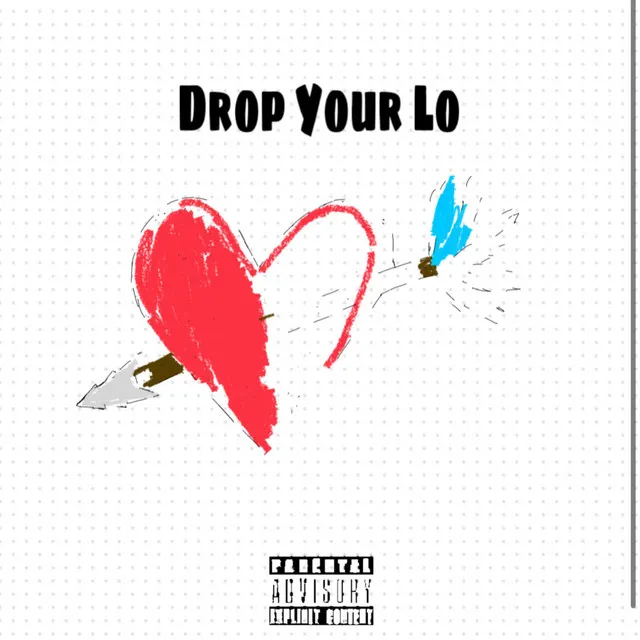 Drop Your Lo