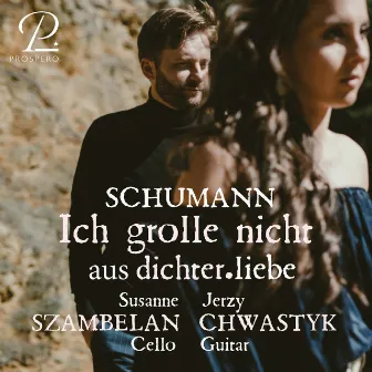 Dichterliebe, Op. 48: Ich grolle nicht (Arr. for cello and guitar by Jerzy Chwastyk) by Susanne Szambelan