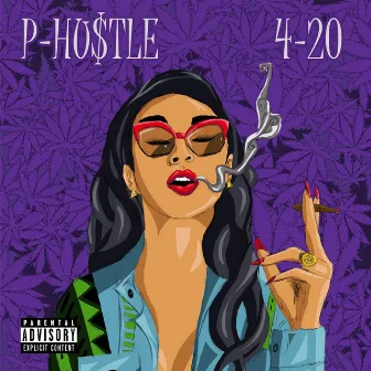 4-20 by P-Hu$tle