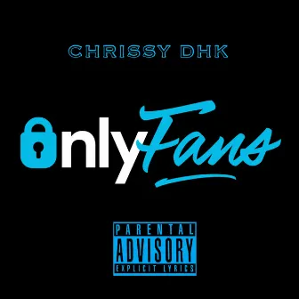 Only Fans by Chrissy DHK