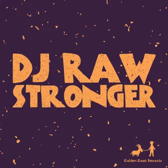 Stronger by DJ Raw