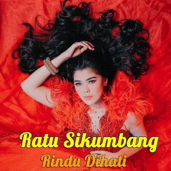 Rindu Dihati by Ratu Sikumbang