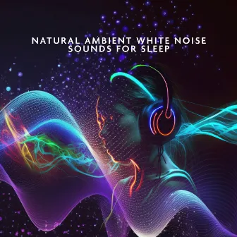 Natural Ambient White Noise Sounds for Sleep by Beach Waves Specialists