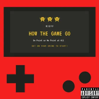 How The Game Go by RIEFF