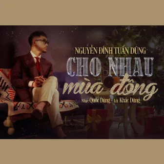 Cho Nhau Mùa Đông by Nguyễn Đình Tuấn Dũng