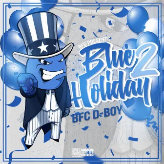 Blue Holiday 2 by BFC D-Boy