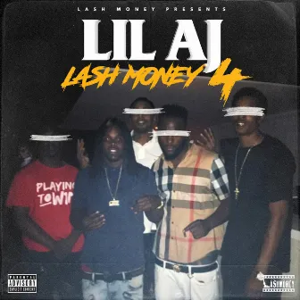 Lash Money 4 by Lil AJ