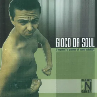 Gioco Da Soul by Ragazzi 'n Gamba