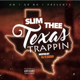 Texas Trappin' by Slimthee