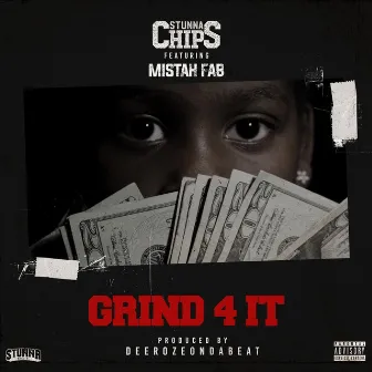 Grind 4 It by Stunna Chips