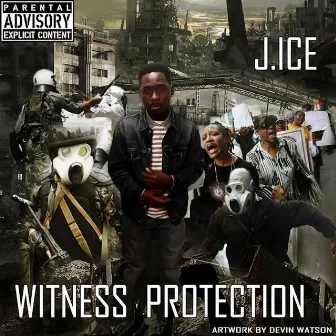 Witness Protection by J. Ice