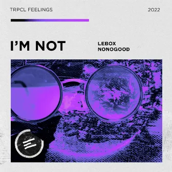 I'm Not by Lebox