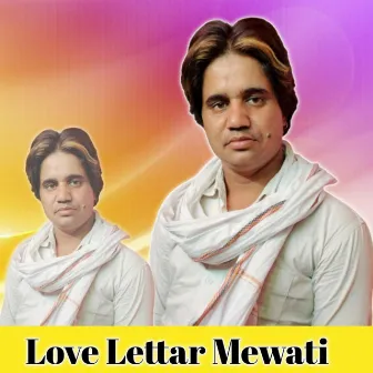 Love Letter Mewati by Sakir Mewati