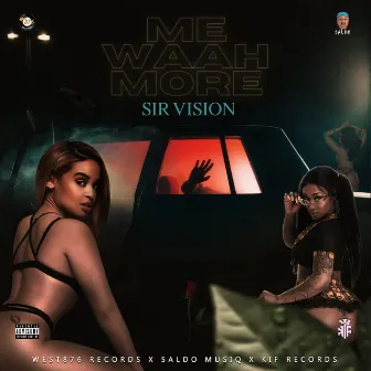 Me Waah More by Sir Vision