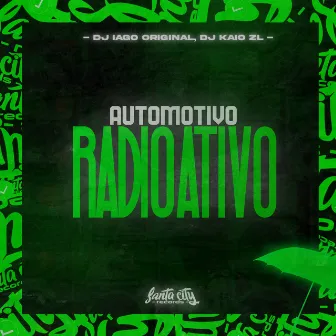 Automotivo Radioativo by DJ KAIO ZL