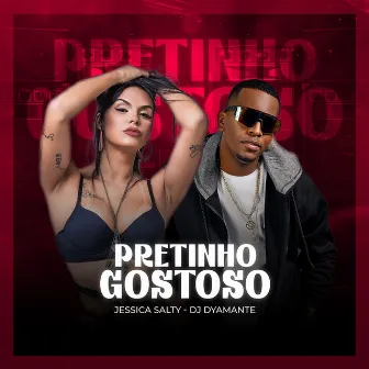 Pretinho Gostoso by DJ Jessica Salty