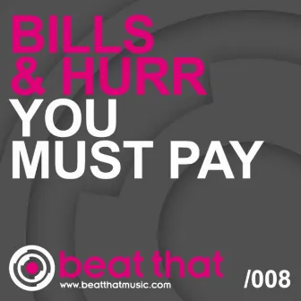 You Must Pay - Single by Bills & Hurr